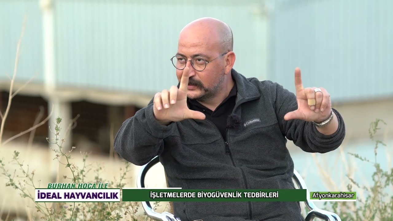 BURHAN HOCA İLE İDEAL HAYVANCILIK | İŞLETMELERDE BİYOGÜVENLİK TEDBİRLERİ