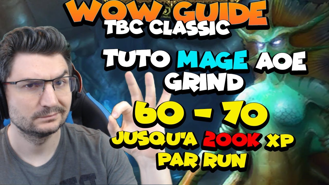 Wow classic guide - Mage AOE 60-70 (jusqu'a 200k xp / run en reposé)
