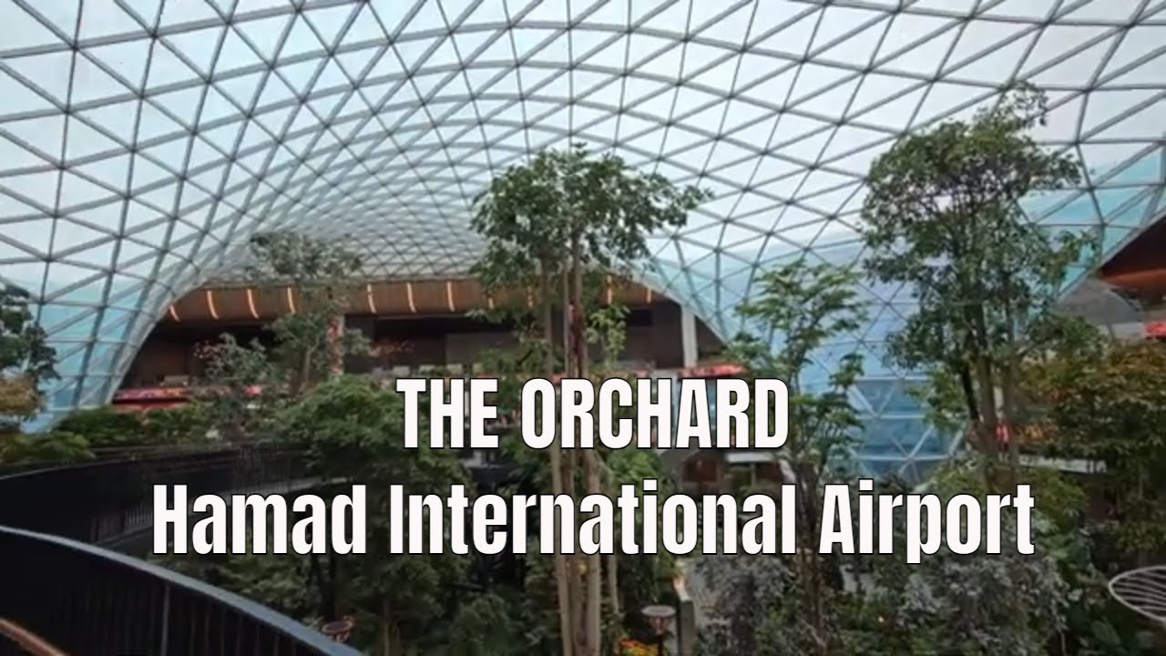 THE ORCHARD . Hamad International Airport. Doha, Qatar