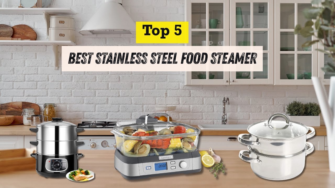 Best Stainless Steel Food Steamer for Healthy Weeknight Cooking