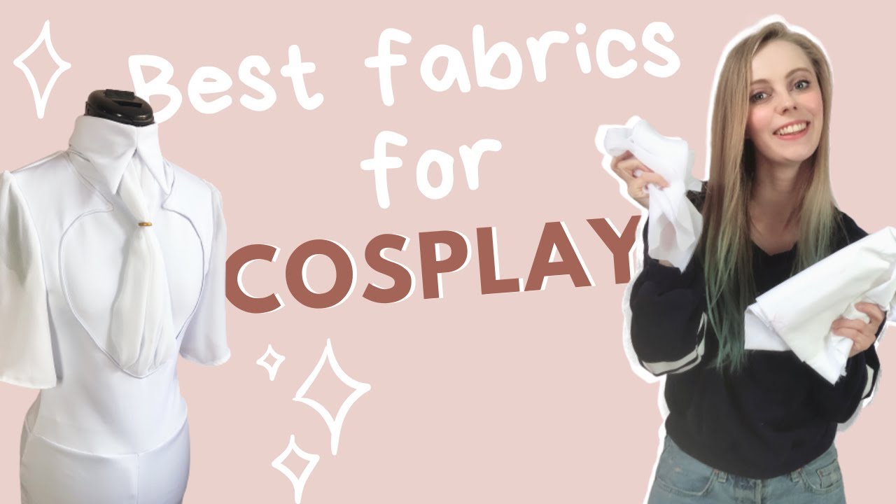 FABRICS FOR COSPLAY | Tips for buying and choosing fabric