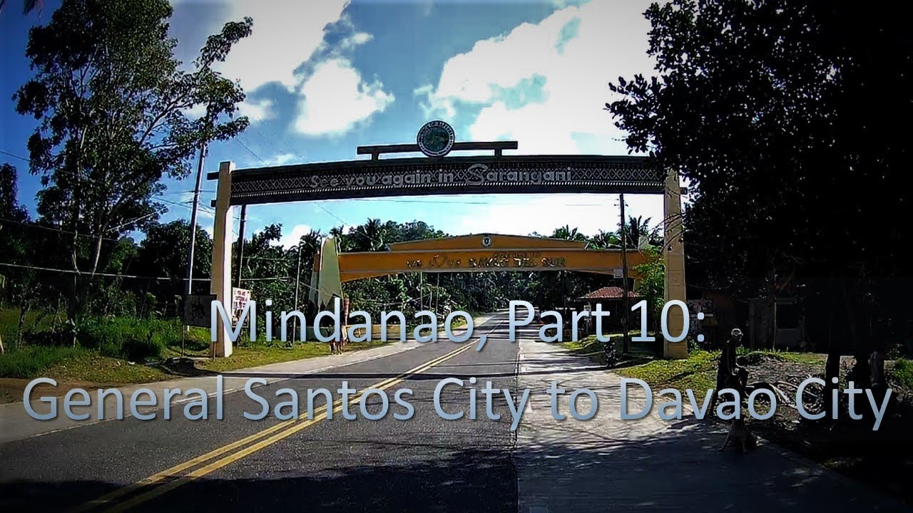 Mindanao, Part 10: General Santos City to Davao City