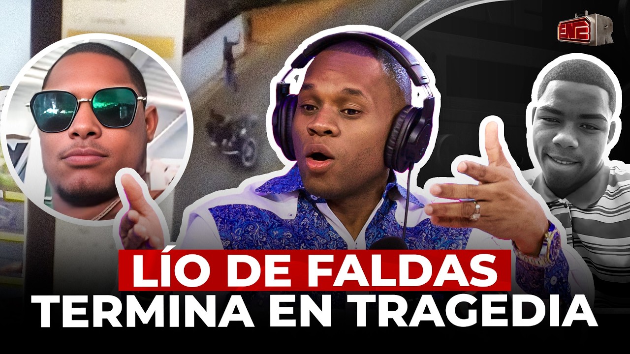 TOLENTINO REVELA LÍO DE FALDAS TERMINA EN TRAGEDIA EN BOCA CHICA