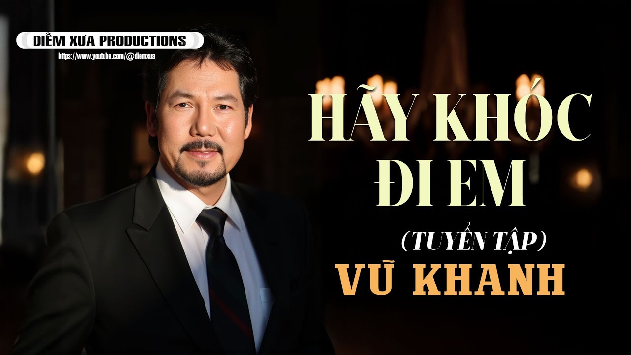 VŨ KHANH - Những Bài Tình Ca Hay Nhất Sự Nghiệp Của Ca Sĩ Vũ Khanh