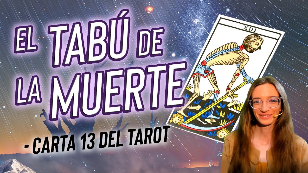 El Tabú de la Muerte - Carta 13 del Tarot