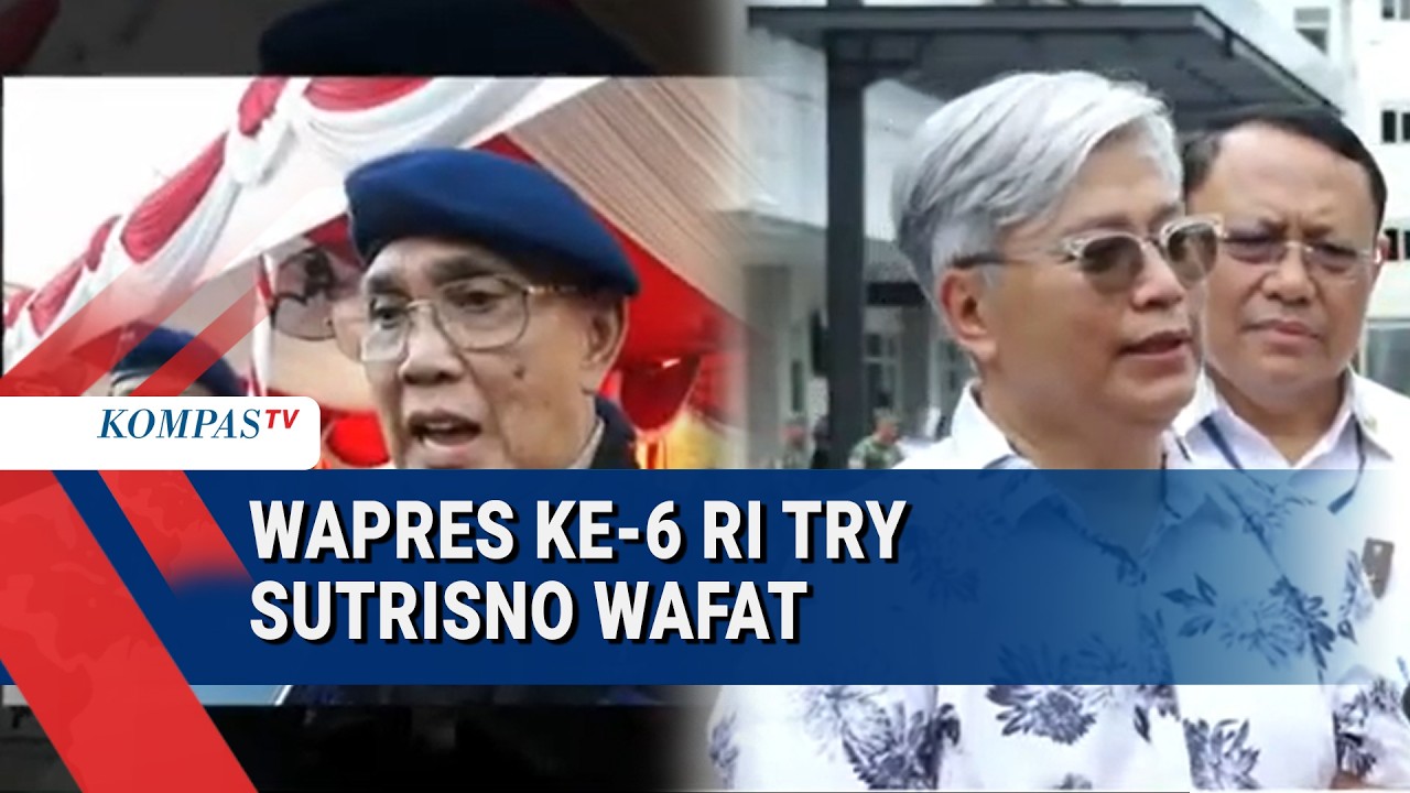 Keterangan Keluarga Terkait Wafatnya Wapres ke-6 RI Try Sutrisno