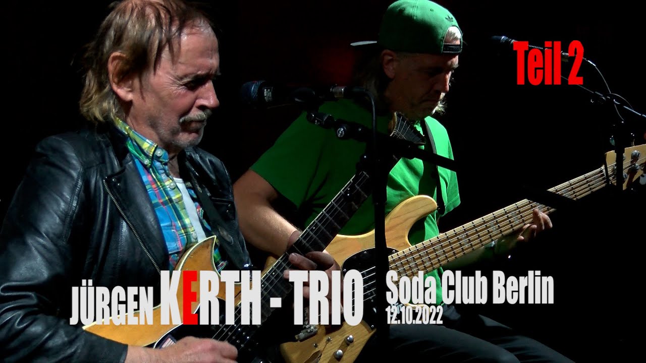 Jürgen Kerth Trio / Live im Soda Club Berlin 12.10.2022 / Teil 2