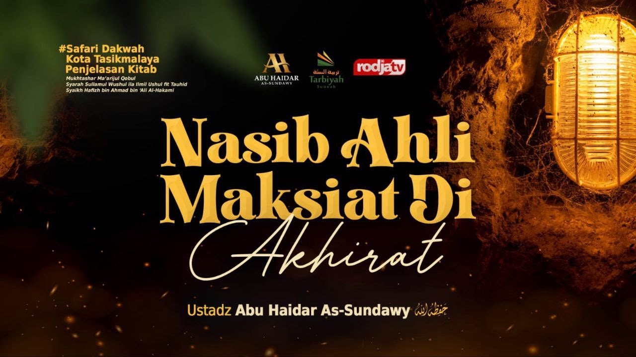 Nasib Ahli Maksiat di Akhirat - Ustadz Abu Haidar As-Sundawy حفظه الله