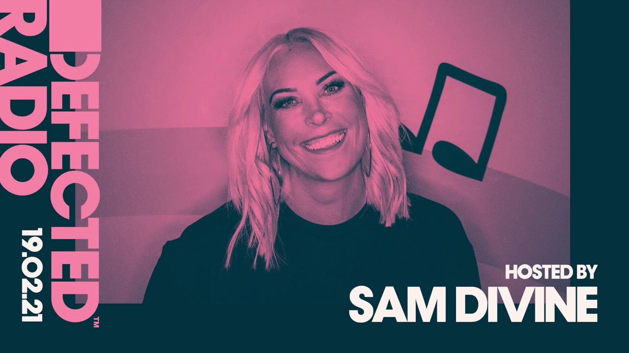 Defected Radio Show hosted by Sam Divine - 19.02.21