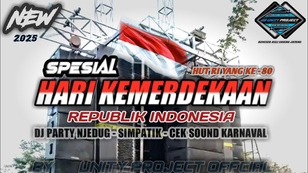 DJ 17 AGUSTUS 1945 HARI KEMERDEKAAN RI 🇮🇩 | TERBARU 2025 PARTY KARNAVAL SIMPATIK | 88 UNITY PROJECT 