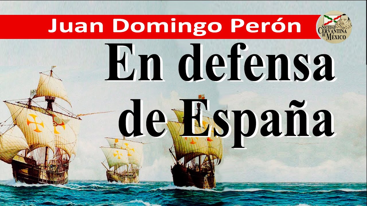 El discurso de Perón en defensa de España
