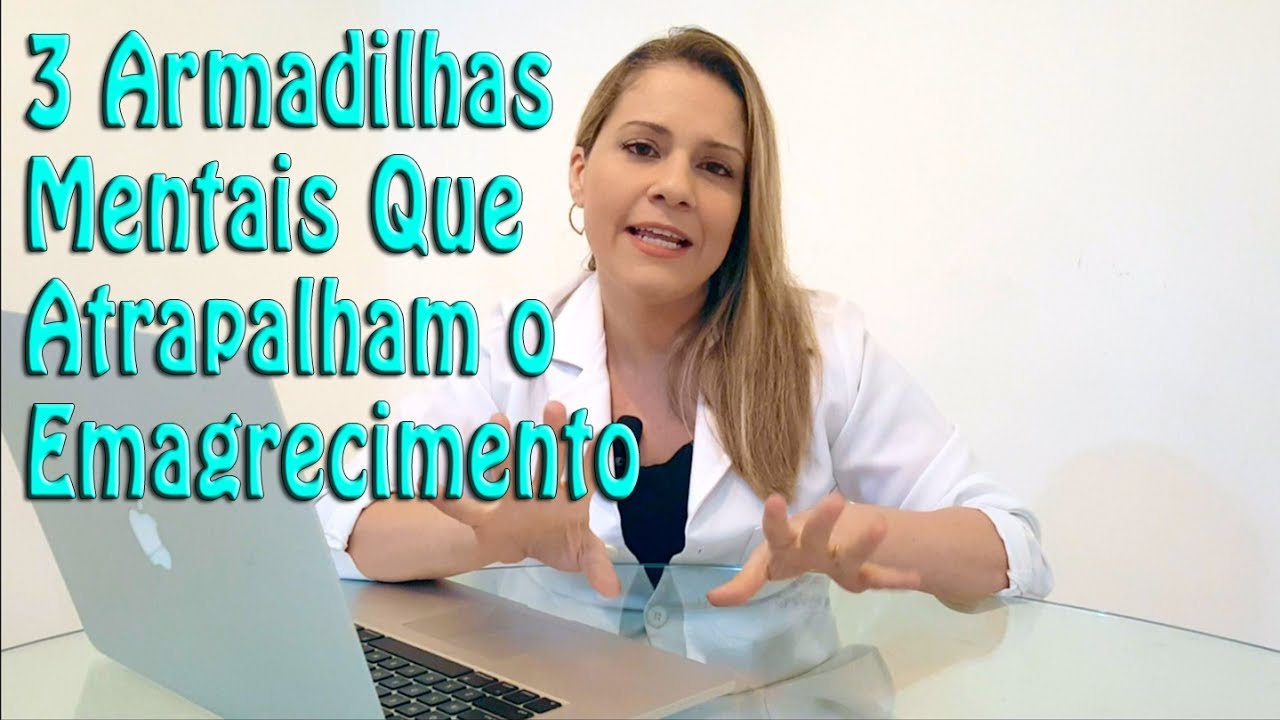 3 Armadilhas Mentais Que Atrapalham o Emagrecimento