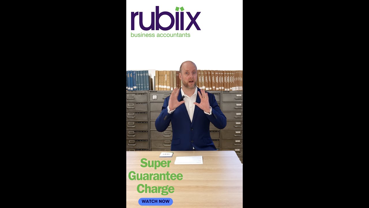 Employer Super contributions and The Super Guarantee Charge - Rubiix Business Accountants