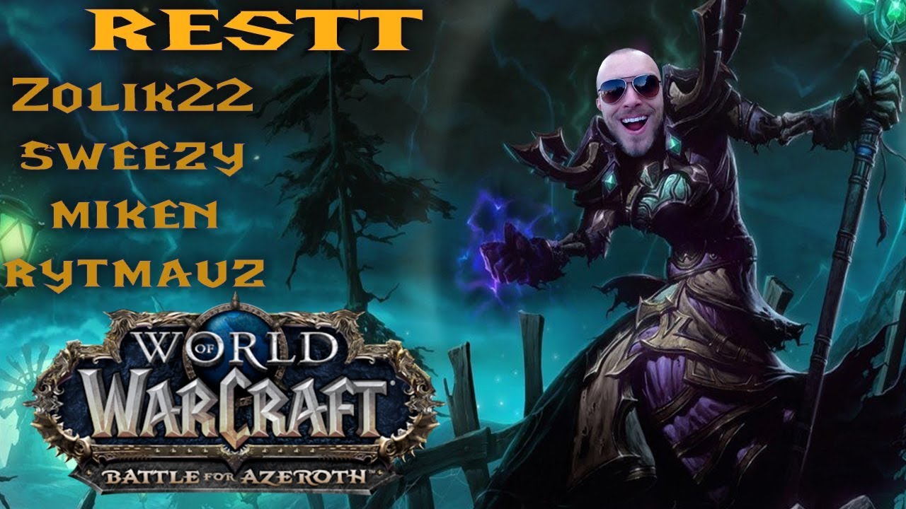Restt hrá WoW : Battle for Azeroth pre-patch w/Žolík,Miken,Sweezy,Rytmauz