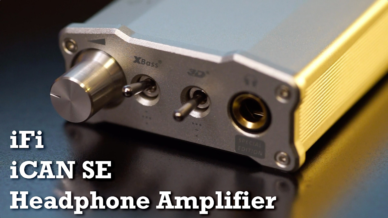 iFi iCAN SE Headphone Amp In-Depth Review
