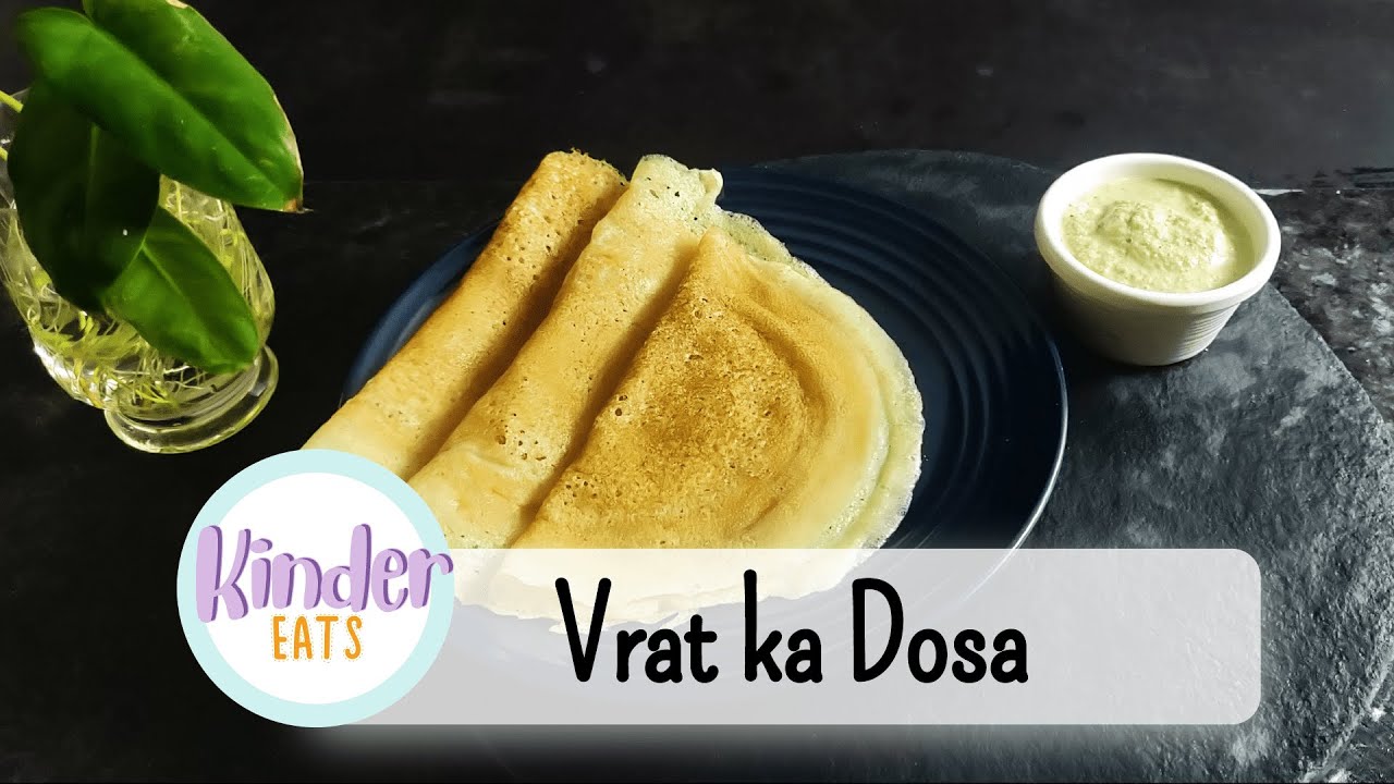 Vrat ka Dosa | Upvaas ka Dosa | Navratri Fasting | Kinder Eats