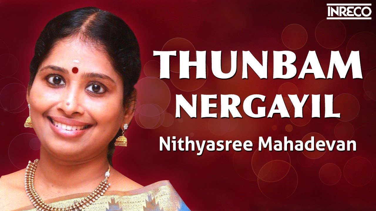Thunbam Nergayil Song | Madhurasangamam Album | Nithyasree Mahadevan