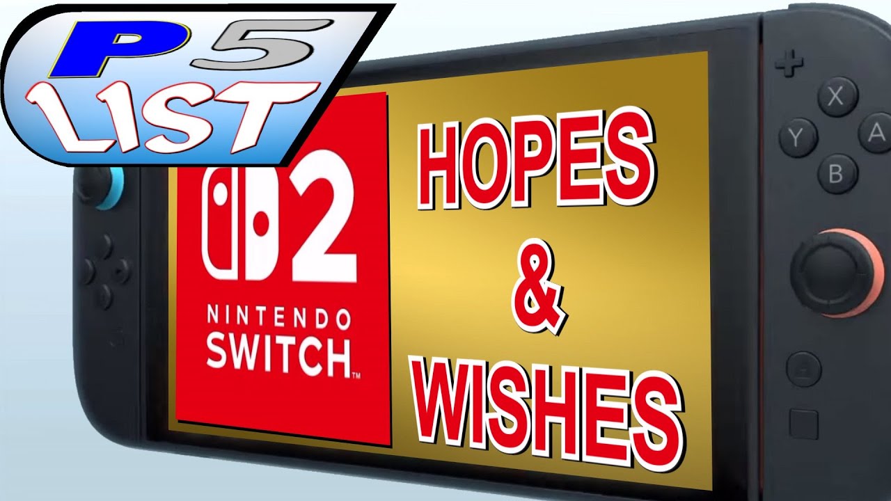 My 5 Hopes and Wishes for the Switch 2