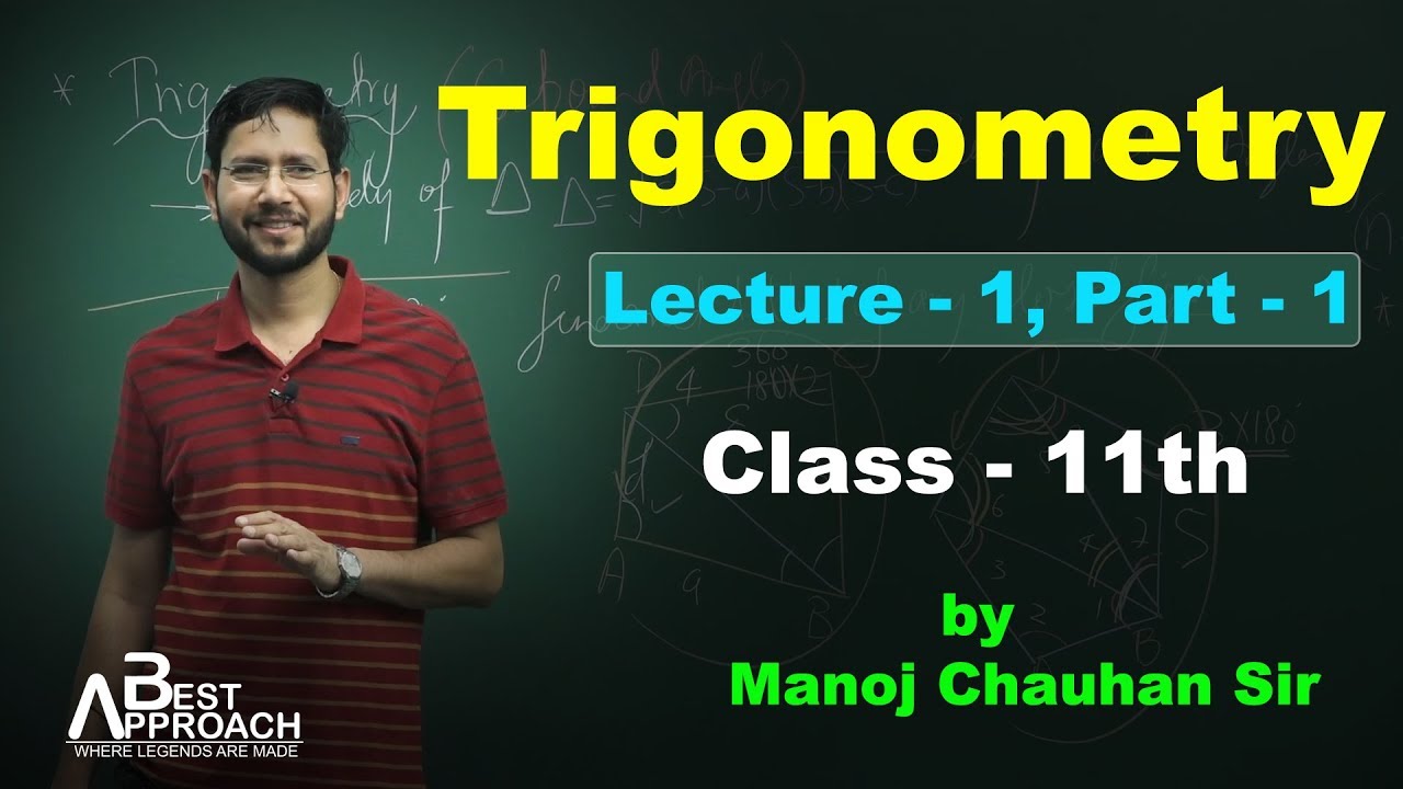 Trigonometry L-1 Part-1 by Manoj Chauhan Sir