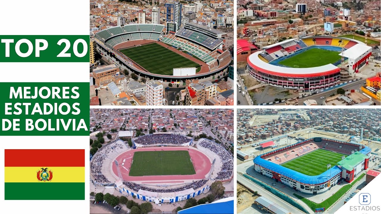Top 20 Mejores Estadios de Bolivia 🇧🇴 | Los Recintos M&aacute;s Impresionantes del F&uacute;tbol Boliviano
