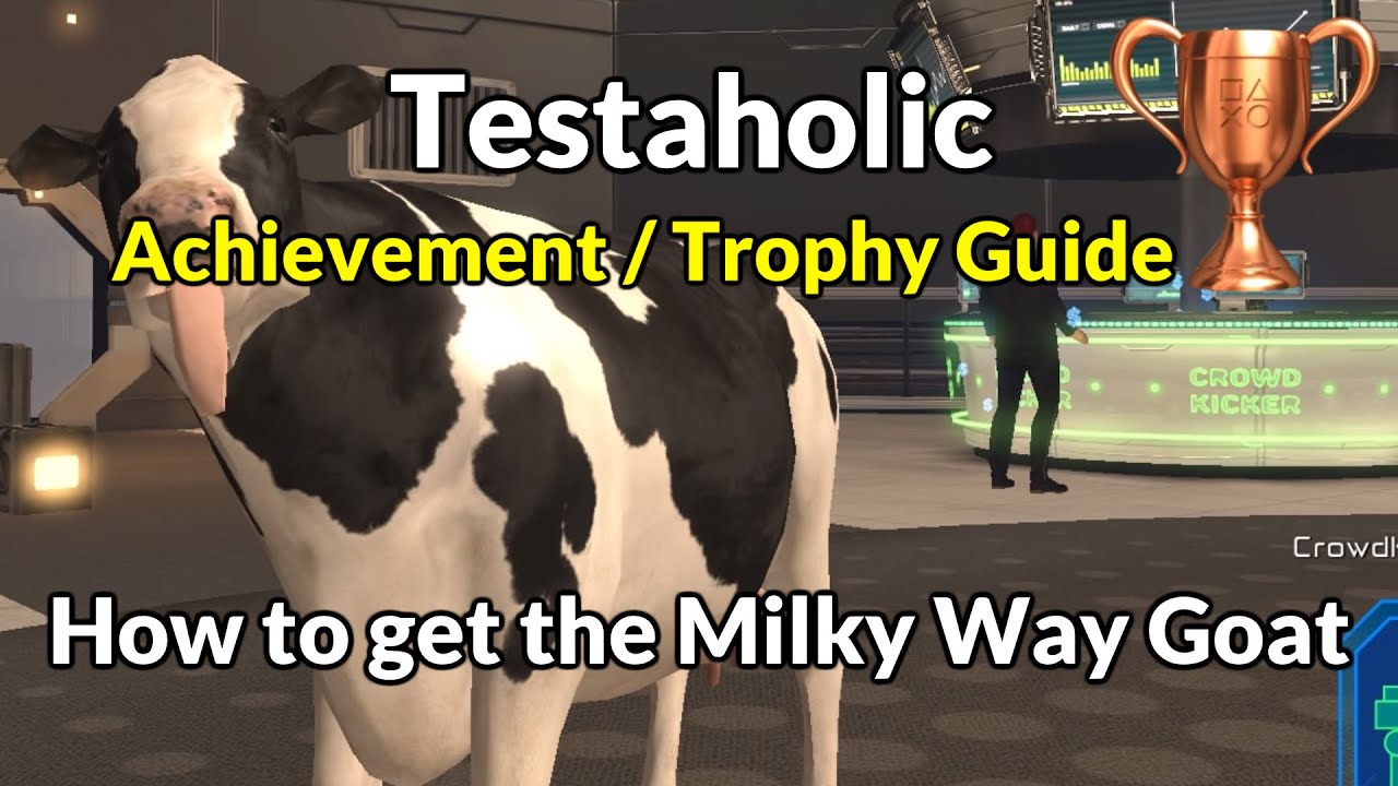 How to unlock the Milky Way Goat in Goat Simulator Waste of Space (Testaholic Achievement Guide)