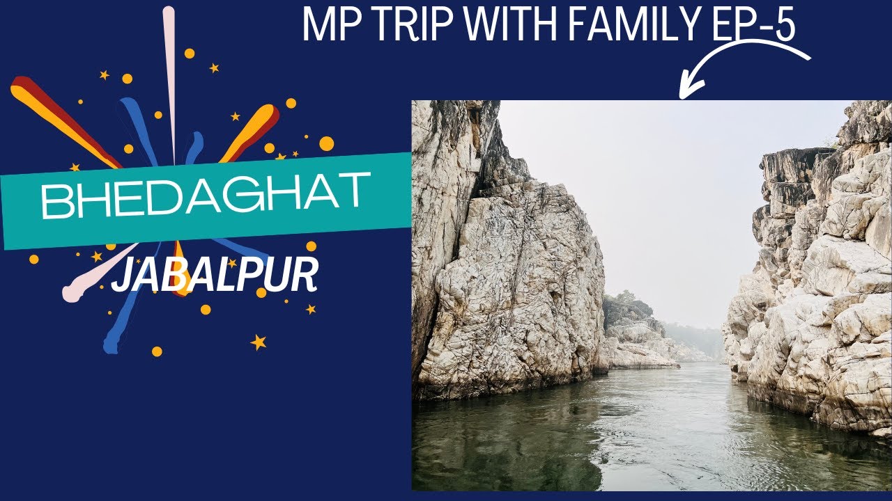 MP trip with Family (Bhedaghat) EP-5