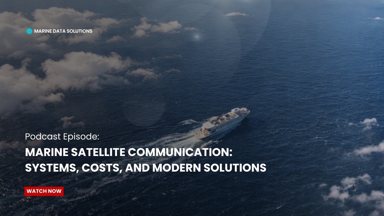 Podcast Episode: Marine Satellite Communication: Systems, Costs, and Modern Solutions