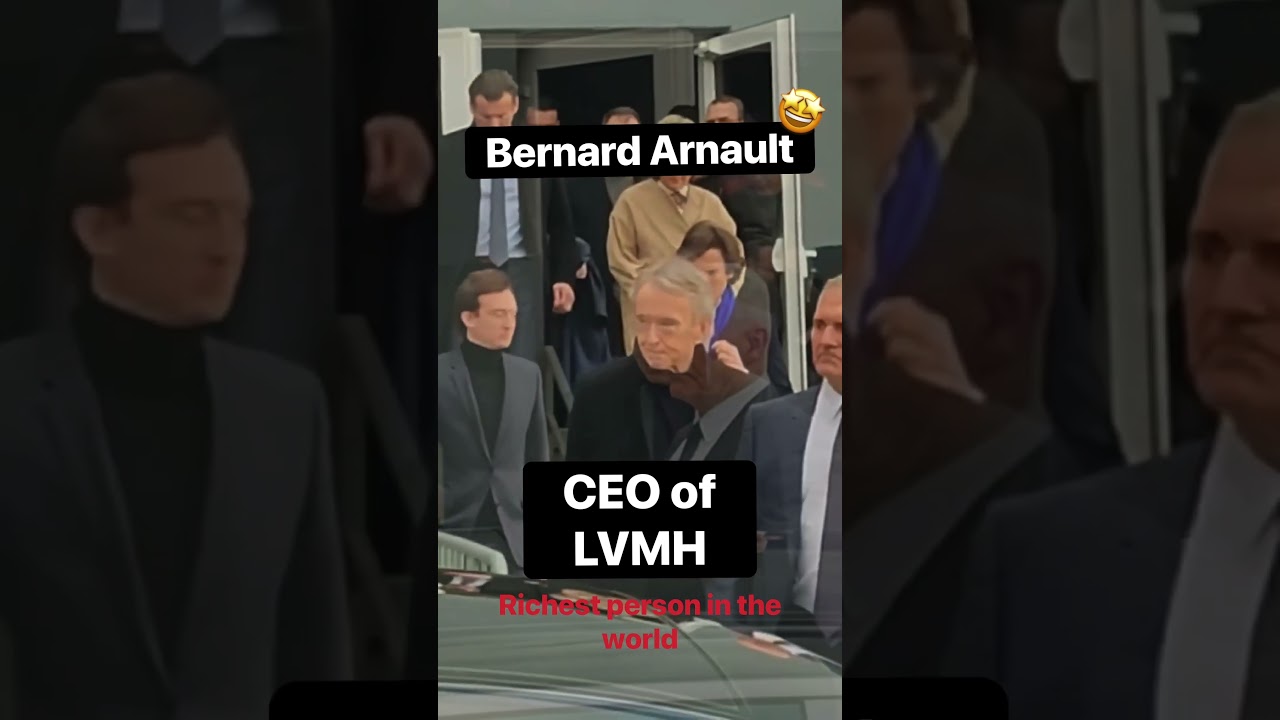 Bernard Arnault Chief Executive Officer of LVMH richest person in the world 🤩