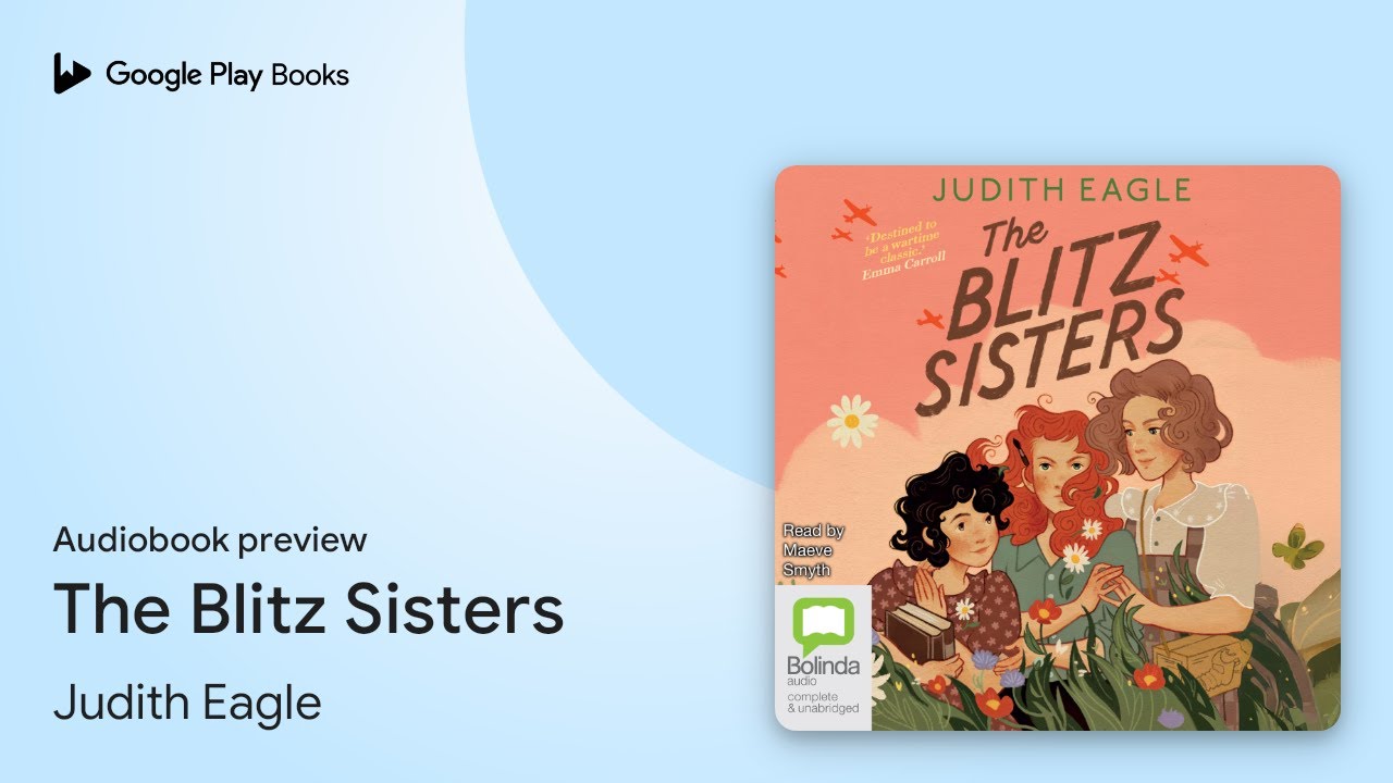 The Blitz Sisters by Judith Eagle · Audiobook preview
