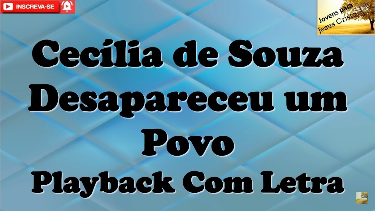 Cecília de Souza - Desapareceu um povo - Playback | Com Letra