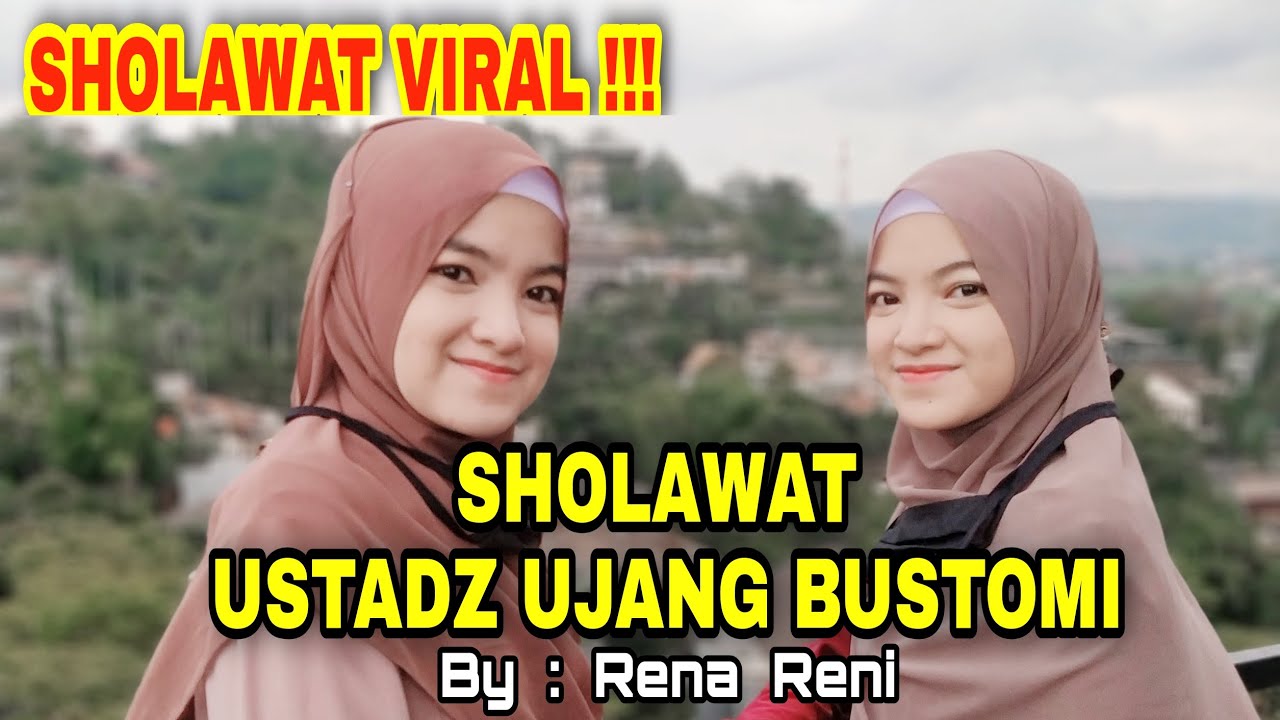 TERBARU !!! SHOLAWAT VIRAL USTADZ UJANG BUSTOMI By Rena Reni