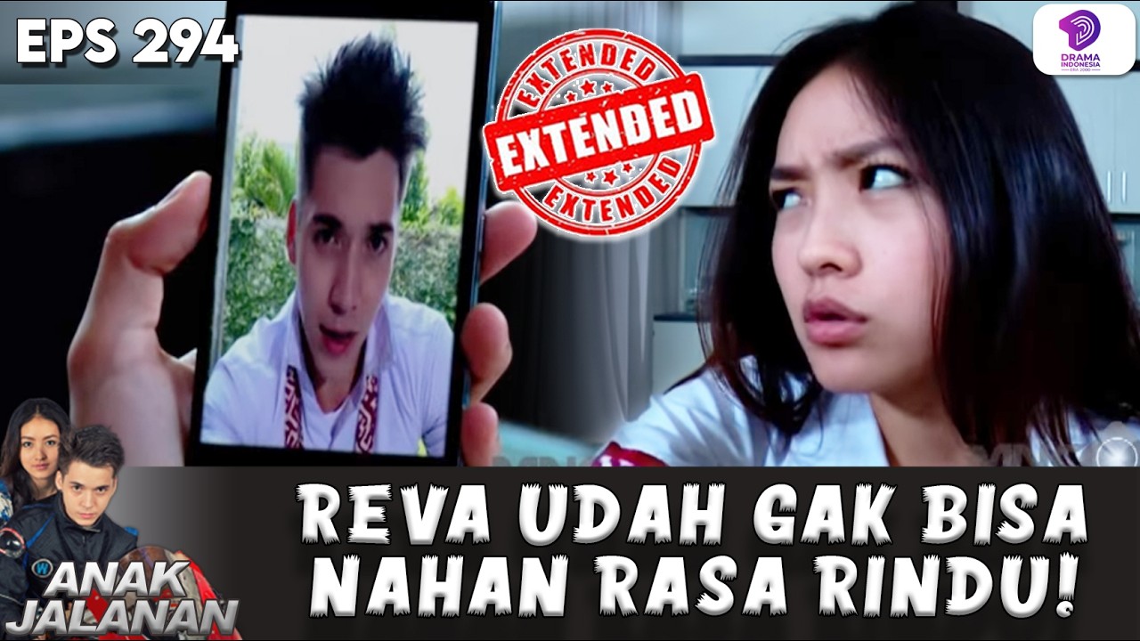 REVA SENENG BANGET KALAU SAATNYA VIDEO CALL SAMA BOY | ANAK JALANAN EXTENDED | EPS 294