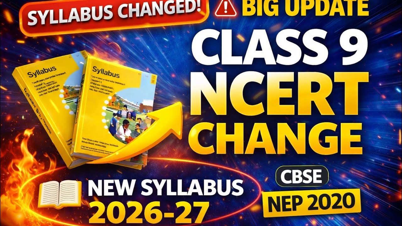 Class 9 NCERT Syllabus Changed 2026-27 | Major Changes Every Student Must Know