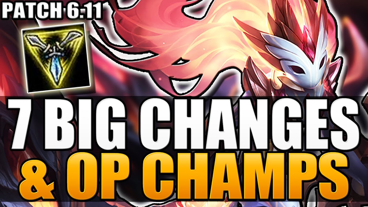 7 BIG CHANGES & NEW OP CHAMPS - Patch 6.11 - League of Legends