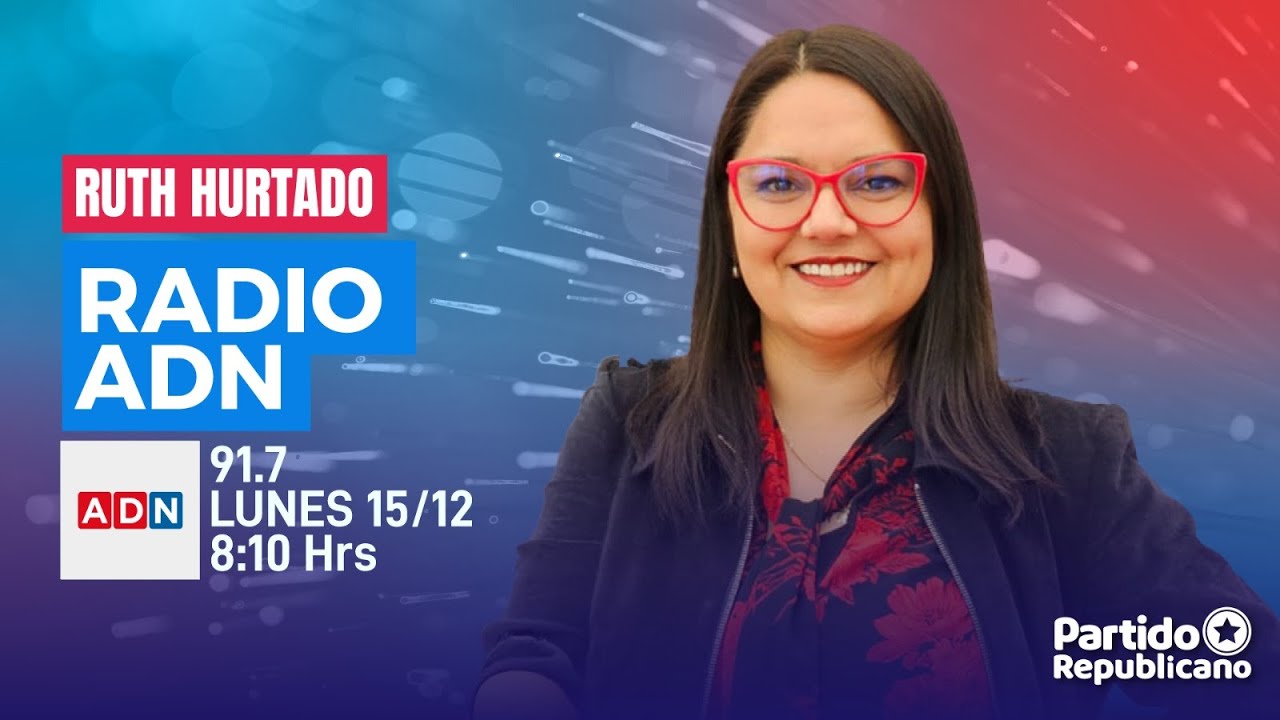 Ruth Hurtado | Radio ADN | Lunes 15 de diciembre