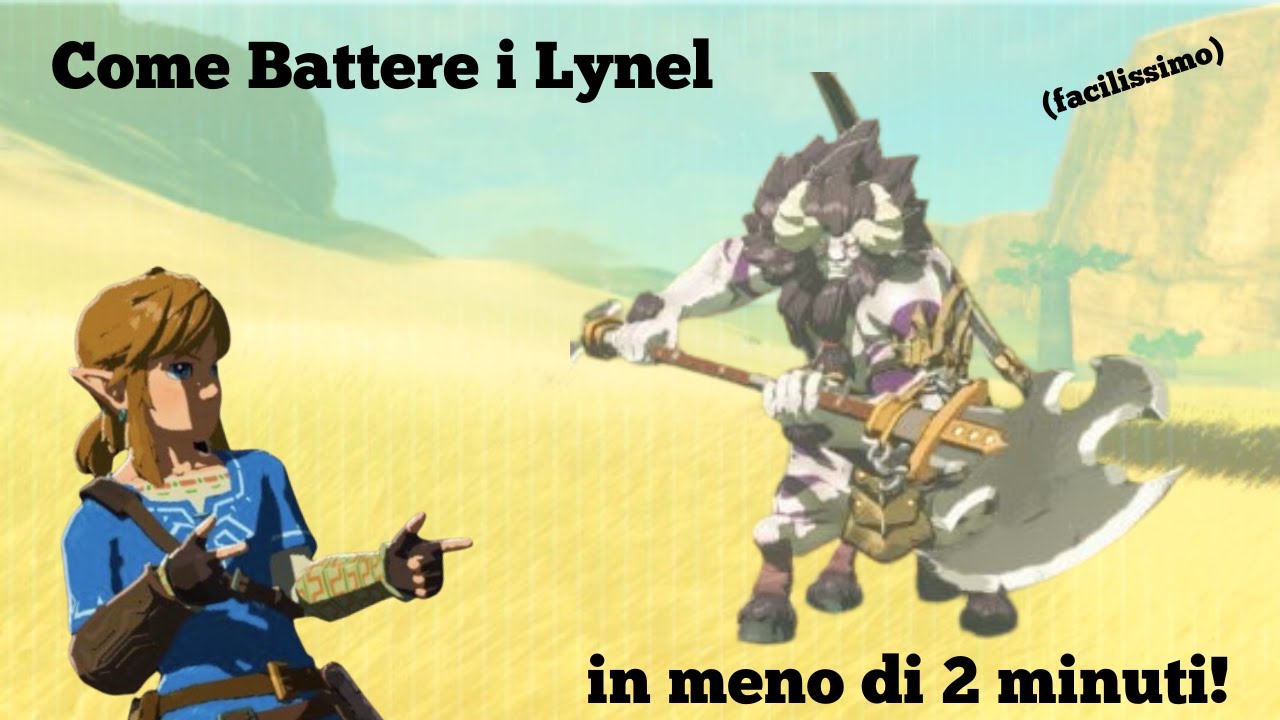 Come battere, in modo FACILISSIMO, i LYNEL, in meno di 2 MINUTI (TloZ BotW)