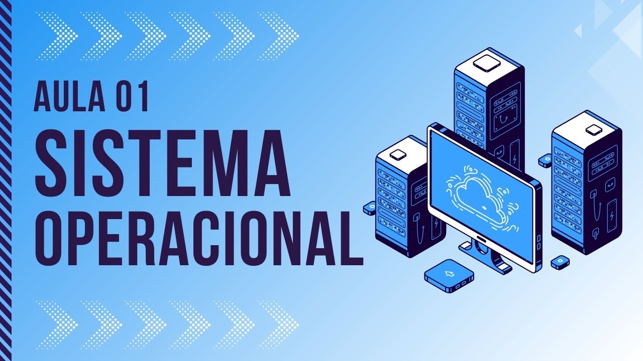 01 - Introdução aos Sistemas Operacionais: Conceitos, Estrutura e Fundamentos Essenciais
