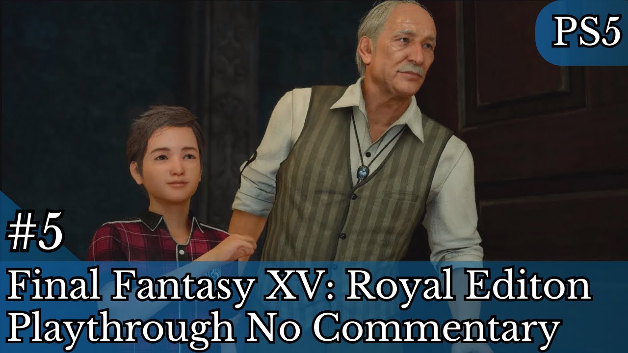 Final Fantasy XV: Reuniting with Iris & Lestallum Exploration | No Commentary PS5 Gameplay [Ep 5]