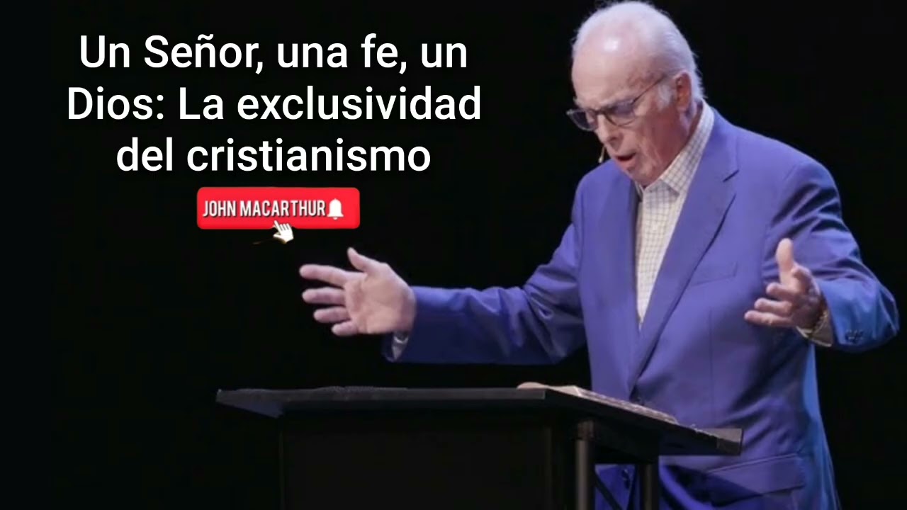 La exclusividad del cristianismo, por John Macarthur