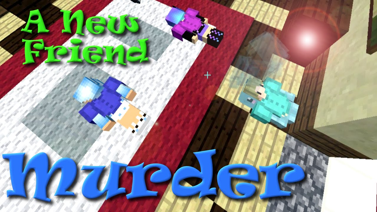Minecraft | Murder | New Friend | UnFuggettable | MicroGuardian | SallyGreenGamer