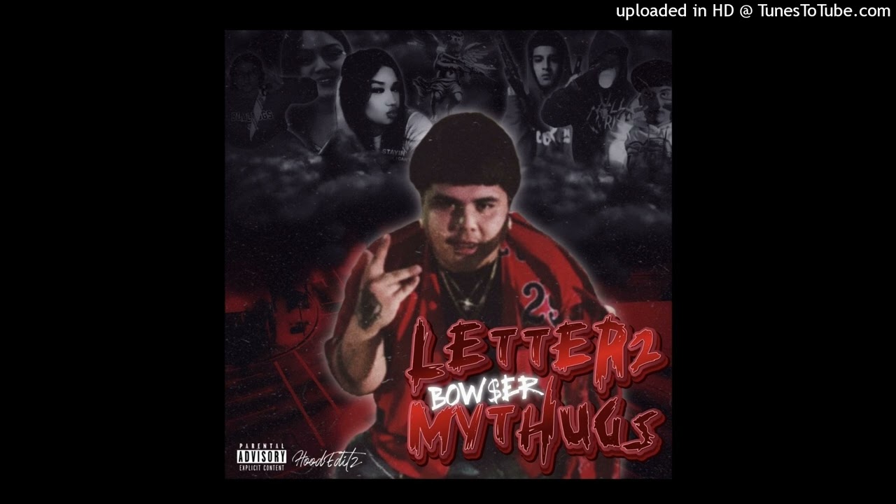 Bow$er - Letter 2 My Thugz