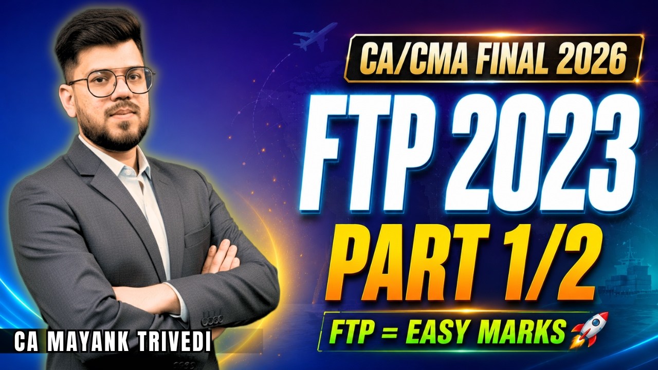 Foreign Trade Policy (FTP) Unit 1 Complete | CA/CMA Final IDT 2026 | Most Important Theory Concepts