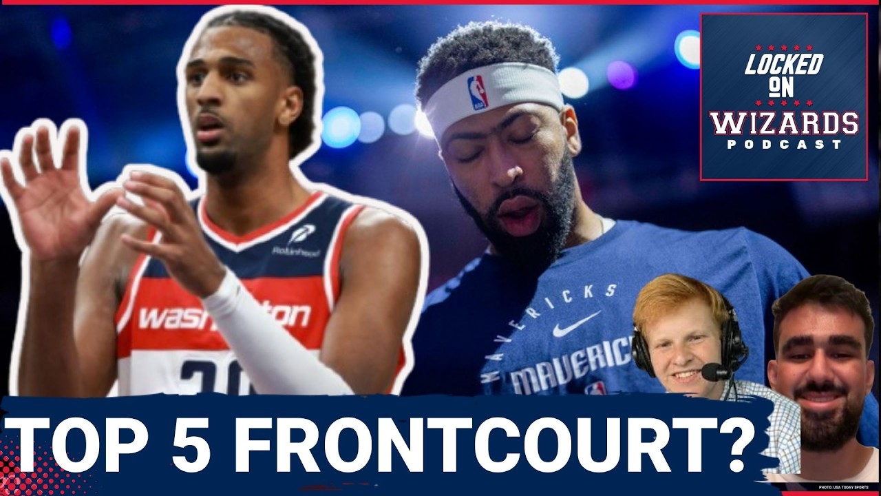UNSTOPPABLE Duo? How Anthony Davis & Alex Sarr Could TRANSFORM the Washington Wizards