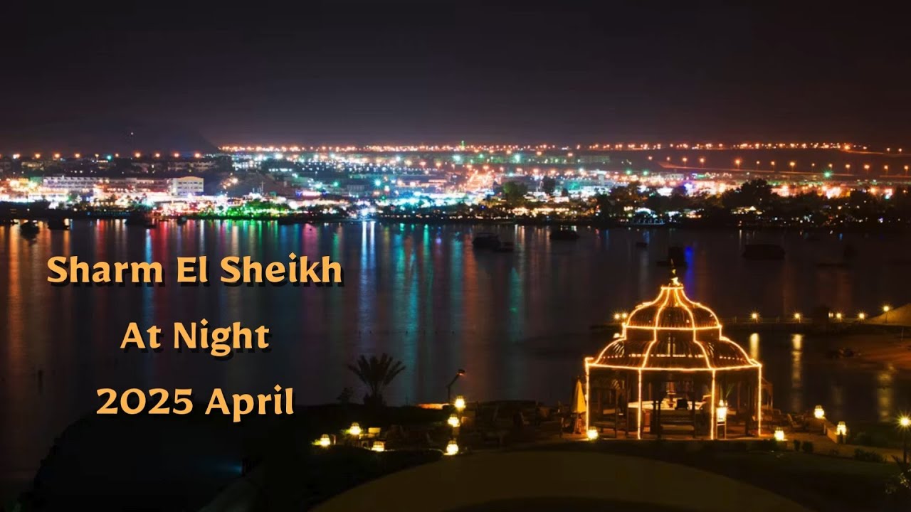 Sharm El Sheikh At Night - 2025 April
