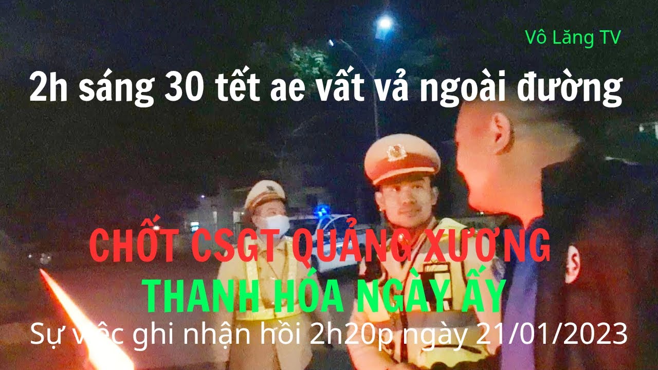 KHÔNG VI PHẠM, VÌ SAO CHỐT CSGT QUẢNG XƯƠNG THANH HÓA SOI ĐÈN PIN KIỂM TRA HÀNH CHÍNH?