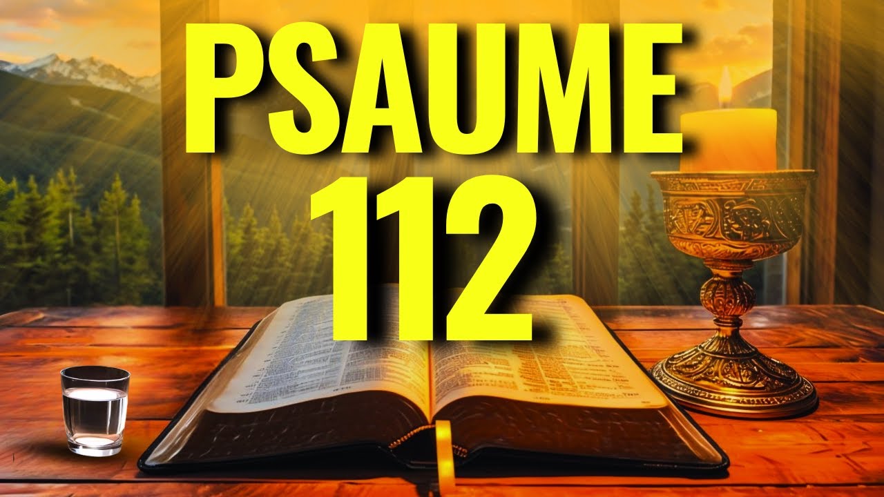 PRIÈRE DU MATIN – Psaume 112 Pour Protection,  Prospérité et Bénédictions Divines