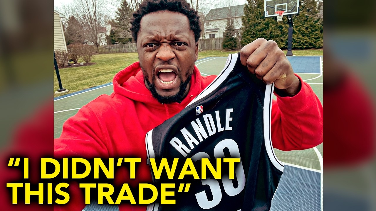 Julius Randle Breaks His Silence About Going To Brooklyn &mdash; He's FURIOUS