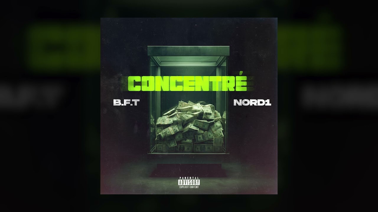 BFT - Concentré ft. Nord1 (Son officiel)
