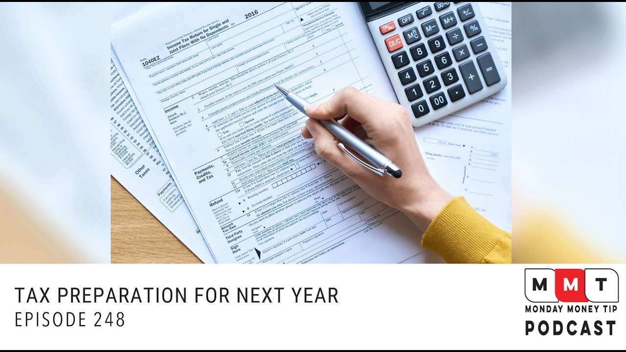 Tax Preparation For Next Year: Episode 248 - The Monday Money Tip Podcast