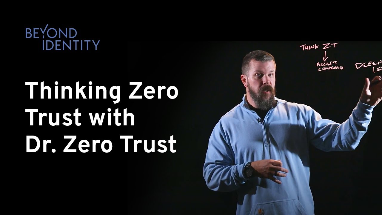 Thinking Zero Trust with Dr. Zero Trust